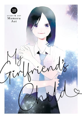 My Girlfriend's Child Vol. 10 by Aoi, Mamoru