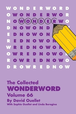 The Collected Wonderword Volume 66 by Ouellet, David