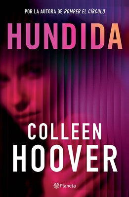 Hundida: Novela / Woman Down: A Novel by Hoover, Colleen