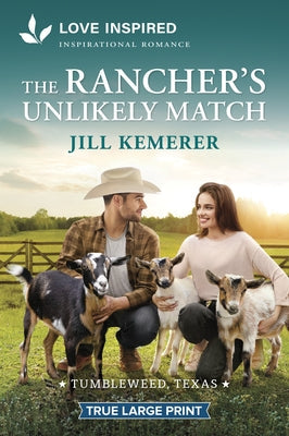 The Rancher's Unlikely Match: An Uplifting Inspirational Romance by Kemerer, Jill