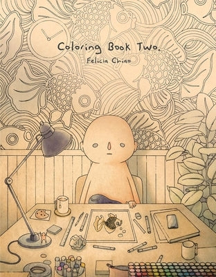 Felicia Chiao: Coloring Book Two by Chiao, Felicia