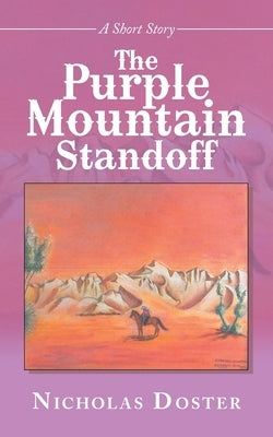 The Purple Mountain Standoff by Doster, Nicholas