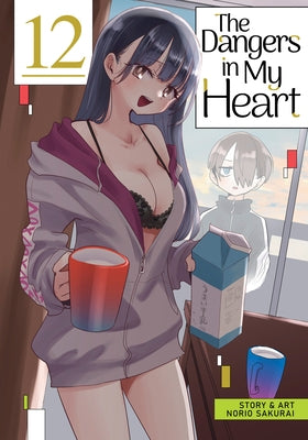 The Dangers in My Heart Vol. 12 by Sakurai, Norio