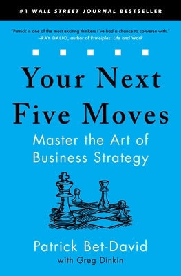 Your Next Five Moves: Master the Art of Business Strategy Paperback Gallery Books