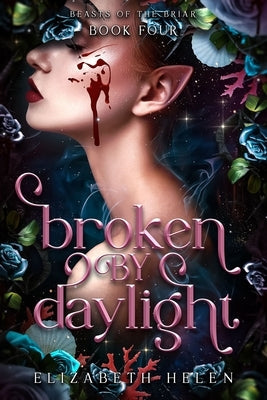 Broken by Daylight (Standard Edition) by Helen, Elizabeth