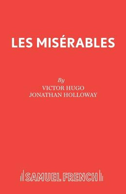 Les Mis�rables Paperback Samuel French Ltd