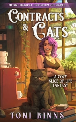 Contracts & Cats: A cozy slice-of-life fantasy by Binns, Toni