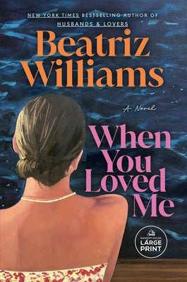 When You Loved Me by Williams, Beatriz