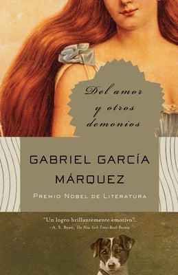 del Amor Y Otros Demonios / Of Love and Other Demons by García Márquez, Gabriel