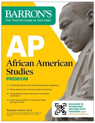 AP African American Studies Premium, First Edition: Prep Book with 3 Practice Tests + Comprehensive Review + Online Practice (2026) by Brown, Rashad K.