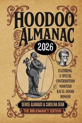 Hoodoo Almanac 2026: The Bibliomancy Edition by Alvarado, Denise