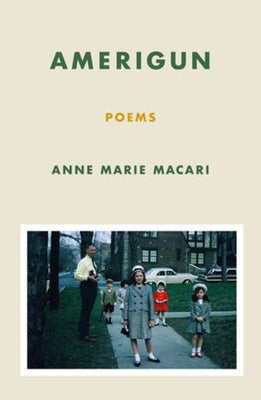 Amerigun: Poems by Macari, Anne Marie