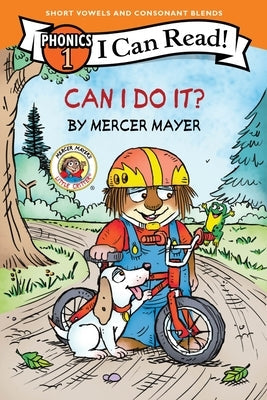 Little Critter: Can I Do It? (I Can Read Phonics) by Mayer, Mercer
