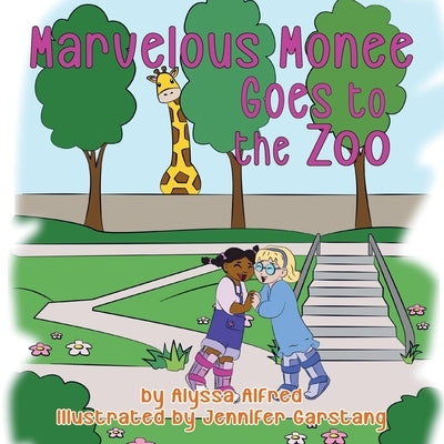Marvelous Monee Goes to the Zoo by Alfred, Alyssa M.