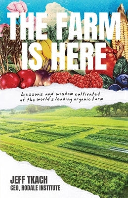 The Farm Is Here by Tkach, Jeff