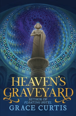 Heaven's Graveyard by Curtis, Grace