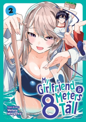 My Girlfriend Is 8 Meters Tall Vol. 2 by Mitogawa, Wataru