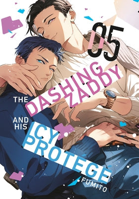 The Dashing Zaddy and His Icy Protégé 5 by Fumito