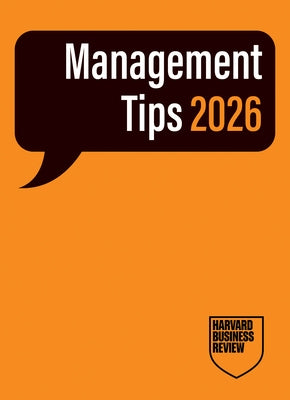 Management Tips 2026: From Harvard Business Review by Review, Harvard Business