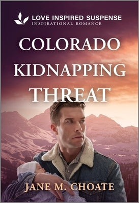 Colorado Kidnapping Threat by Choate, Jane M.