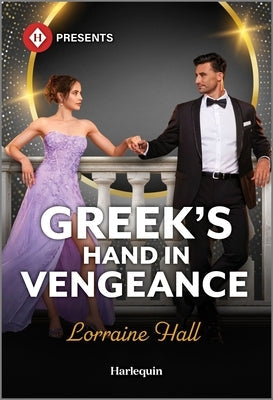 Greek's Hand in Vengeance by Hall, Lorraine