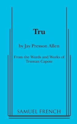 Tru Paperback Samuel French, Inc.