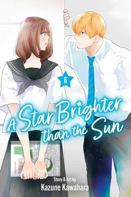 A Star Brighter Than the Sun, Vol. 6 by Kawahara, Kazune