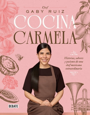Cocina Carmela / Carmela Cooks by Ruiz, Gaby