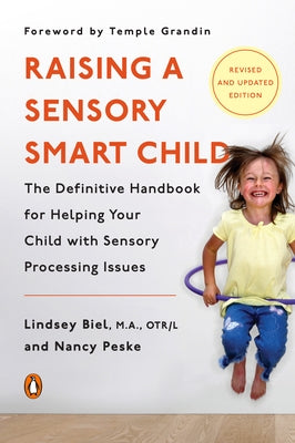 Raising a Sensory Smart Child: The Definitive Handbook for Helping Your Child with Sensory Processing Issues, Revised and Updated Edition Paperback Penguin Books