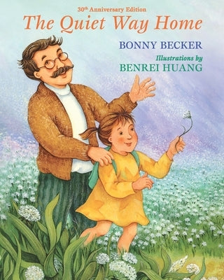 The Quiet Way Home: 30th Anniversary Edition by Becker, Bonny