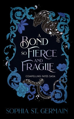 A Bond So Fierce and Fragile by St Germain, Sophia