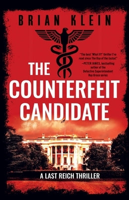 The Counterfeit Candidate by Klein, Brian