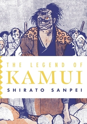 The Legend of Kamui: Volume Three by Sanpei, Shirato