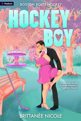 Hockey Boy: A Hockey Romance by Nicole, Brittanée