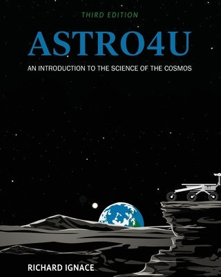 Astro4U: An Introduction to the Science of the Cosmos Paperback Cognella Academic Publishing