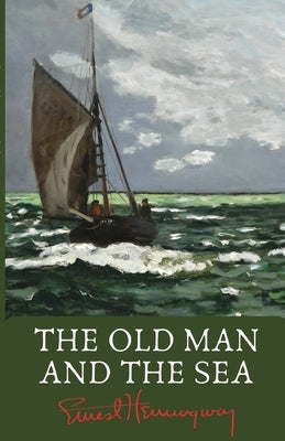 The Old Man and the Sea by Hemingway, Ernest