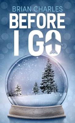 Before I Go by Charles, Brian