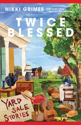 Twice Blessed: Yard Sale Stories by Grimes, Nikki