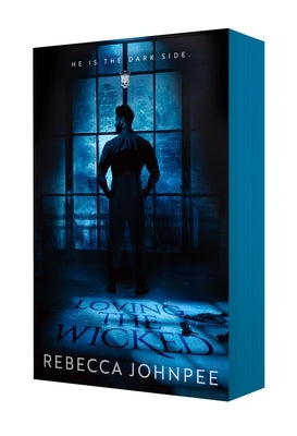Loving the Wicked: A Dark Mafia Romance by Johnpee, Rebecca