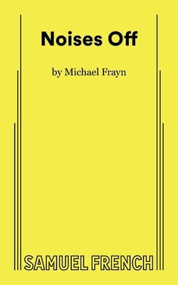 Noises Off Paperback Samuel French, Inc.