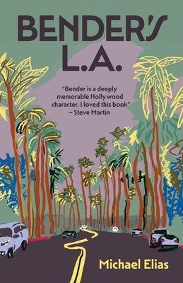 Bender's L.A. by Elias, Michael