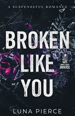 Broken Like You by Pierce, Luna