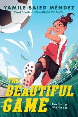 The Beautiful Game by Méndez, Yamile Saied
