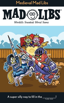 Medieval Mad Libs: World's Greatest Word Game by Monaco, Jack