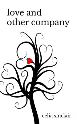 Love and Other Company: Poetry About Love Loss Healing Paperback Two Ten Press