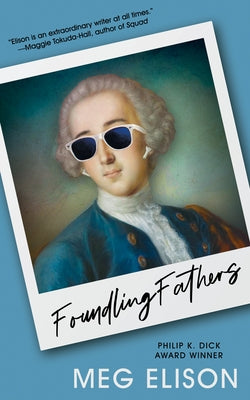 Foundling Fathers by Elison, Meg