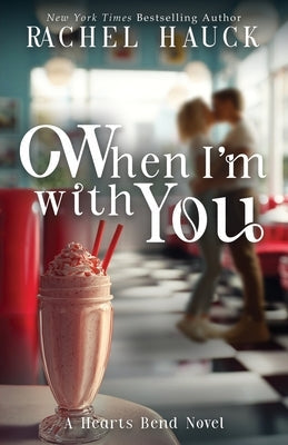 When I'm With You by Hauck, Rachel