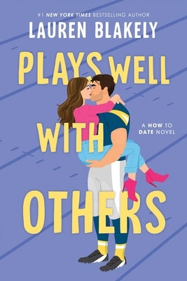 Plays Well with Others by Blakely, Lauren