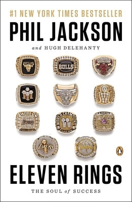 Eleven Rings: The Soul of Success by Jackson, Phil