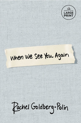 When We See You Again by Goldberg-Polin, Rachel